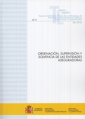ORDENACION, SUPERVISION Y SOLVENCIA DE LAS ENTIDADES ASEGURADORAS
