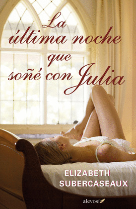 ÚLTIMA NOCHE QUE SOÑÉ CON JULIA, LA