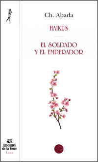 HAIKUS. EL SOLDADO Y EL EMPERADOR (POESIA)
