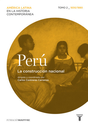PERU. LA CONSTRUCCIÓN NACIONAL (1830-1880)