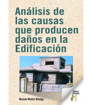 ANALISIS DE LAS CAUSAS QUE PRODUCEN DAÑOS EN LA EDIFICACION