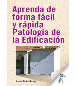 APRENDA DE FORMA FACIL Y RAPIDA PATOLOGIA DE LA EDIFICACION