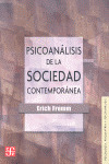 PSICOANALISIS DE LA SOCIEDAD CONTEMPORANEA : HACIA UNA SOCIEDAD SANA