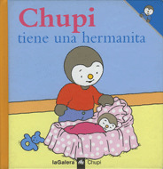 CHUPI 03. CHUPI TIENE UNA HERMANITA (A PARTIR DE 3 AÑOS)