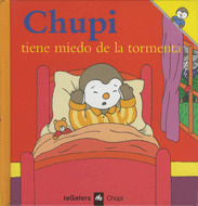 CHUPI 04. CHUPI TIENE MIEDO A LA TORMENTA (A PARTIR DE 3 AÑO