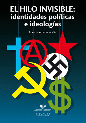 EL HILO INVISIBLE. IDENTIDADES POLÍTICAS E IDEOLOGÍAS