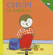 CHUPI 08. CHUPI SE ENFADA (A PARTIR DE 3 AÑOS)