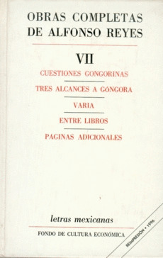OBRAS COMPLETAS, VII : CUESTIONES GONGORINAS, TRES ALCANCES A GONGORA, VARIA, EN