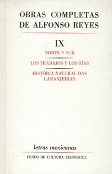 OBRAS COMPLETAS, IX : NORTE Y SUR, LOS TRABAJOS Y LOS DIAS, HISTORIA NATURAL DAS