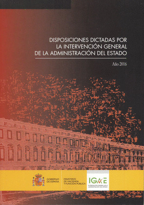 DISPOSICIONES DICTADAS POR LA INTERVENCION GENERAL DE LA ADMINISTRACION DEL ESTA
