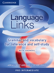 LANGUAGE LINKS, PRE-INTERMEDIATE. WITH ANSWERS. GRAMMAR AND VOCABULARY FOR REFERENCE AND SELF-STUDY