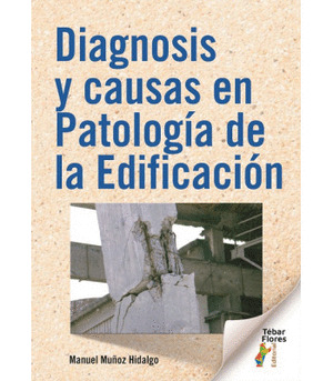 DIAGNOSIS Y CAUSAS EN PATOLOGIA DE LA EDIFICACION