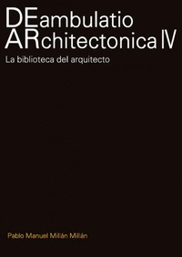 DEAMBULATIO ARCHITECTONICA IV