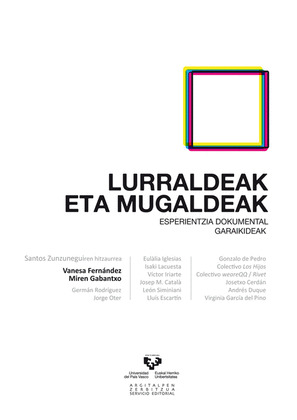 LURRALDEAK ETA MUGALDEAK. ESPERIENTZIA DOKUMENTAL GARAIKIDEAK