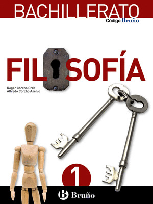 FILOSOFÍA, 1 BACHILLERATO. CÓDIGO BRUÑO