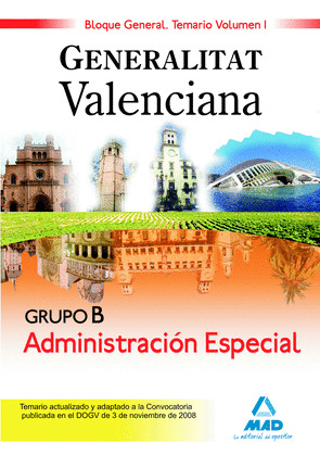 GRUPO B ADMINISTRACIÓN ESPECIAL BLOQUE GENERAL. GENERALITAT VALENCIANA. TEMARIO