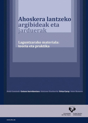 AHOSKERA LANTZEKO ARGIBIDEAK ETA JARDUERAK. LAGUNTZARAKO MATERIALA: TEORÍA ETA P