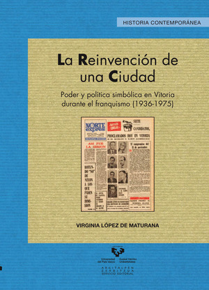LA REINVENCIÓN DE UNA CIUDAD. PODER Y POLÍTICA SIMBÓLICA EN VITORIA DURANTE EL F