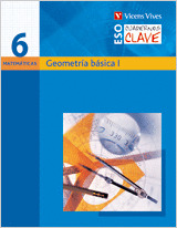 E.S.O.-C.CLAVE MATEMATICAS 6 (2007). GEOMETRIA BAS