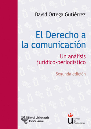 EL DERECHO A LA COMUNICACIÓN 2ED
