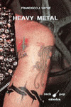 HEAVY METAL