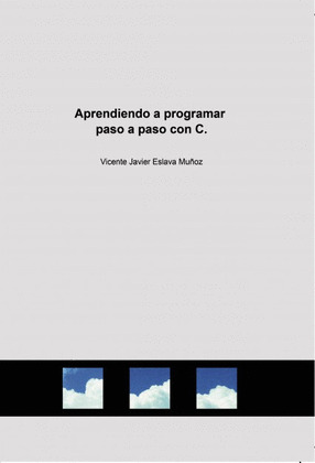 APRENDIENDO A PROGRAMAR PASO A PASO CON C