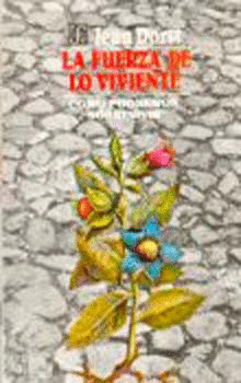 LA FUERZA DE LO VIVIENTE : CÓMO PODREMOS SOBREVIVIR