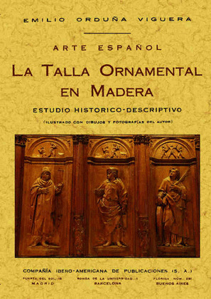 TALLA ORNAMENTAL EN MADERA, LA (ARTE ESPAÑOL)