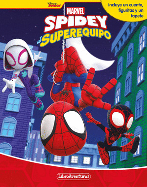 MARVEL. SPIDEY Y SU SUPEREQUIPO. LIBROAVENTURAS