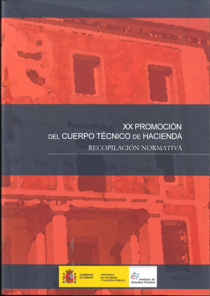 XX PROMOCIÓN DEL CUERPO TÉCNICO DE HACIENDA. RECOPILACIÓN NORMATIVA