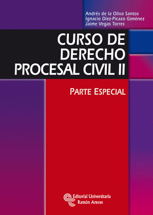 CURSO DE DERECHO PROCESAL CIVIL II: PARTE ESPECIAL