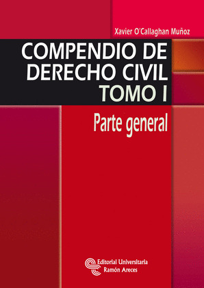 COMPENDIO DE DERECHO CIVIL, TOMO I. PARTE GENERAL