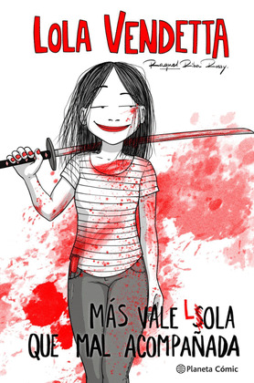 LOLA VENDETTA. MÁS VALE LOLA QUE MAL ACOMPAÑADA (INCLUYE POSTAL DE REGALO)