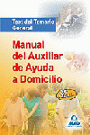 TEST DEL TEMARIO GENERAL. MANUAL DEL AUXILIAR DE AYUDA A DOMICILIO