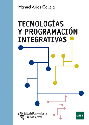 TECNOLOGÍAS Y PROGRAMACIÓN INTEGRATIVAS (TEXTO UNED)