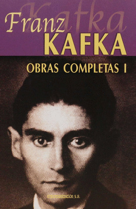 FRANZ KAFKA, OBRAS COMPLETAS