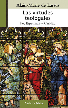 VIRTUDES TEOLOGALES:FE,ESPERANZA Y CARIDAD