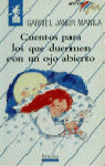 CUENTOS PARA LOS QUE DUERMEN CON UN OJO ABIERTO -LIBRO