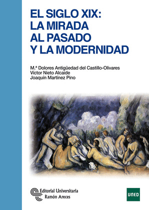 EL SIGLO XIX LA MIRADA AL PASADO Y A LA MODERNIDAD