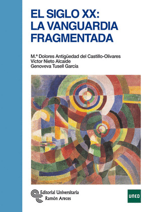 SIGLO XX: LA VANGUARDIA FRAGMENTADA, EL