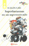 SUPERFANTASMAS EN UN SUPERMERCADO