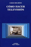 CÓMO HACER TELEVISIÓN