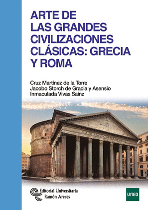 ARTE DE LAS GRANDES CIVILIZACIONES CLASICAS: GRECIA Y ROMA