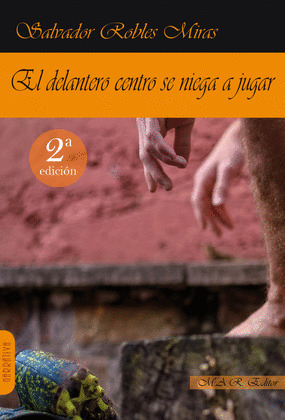 EL DELANTERO CENTRO SE NIEGA A JUGAR.