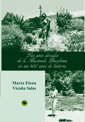 LOS AÑOS DORADOS DE LA HACIENDA BUCALEMU EN SUS 400 AÑOS DE HISTORIA