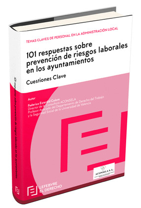 101 RESPUESTAS SOBRE PREVENCION DE RIESGOS LABORALES EN LOS AYUNTAMIENTOS
