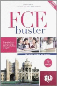 FCE BUSTER. SELF STUDY EDITION WITH ANSWER KEY (WITH 2 AUDIO CDS)