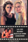CIEN MEJORES PELICULAS SOBRE LESBIANISMO, LAS