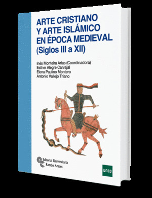 ARTE CRISTIANO Y ARTE ISLAMICO EN EPOCA MEDIEVAL (SIGLOS III A XII)