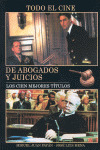 TODO EL CINE DE ABOGADOS Y JUICIOS. LOS CIEN MEJORES TITULOS